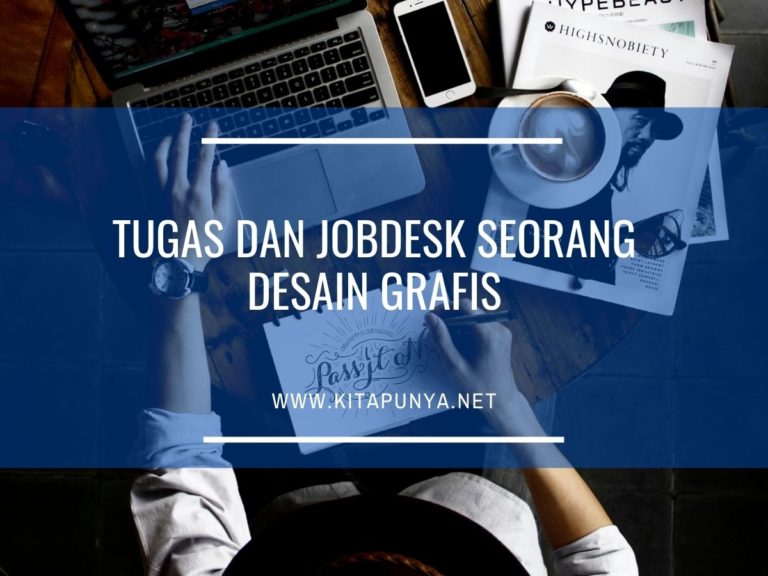 Desain Grafis Pengertian Tugas Jobdesk Dan Gajinya Kita Punya