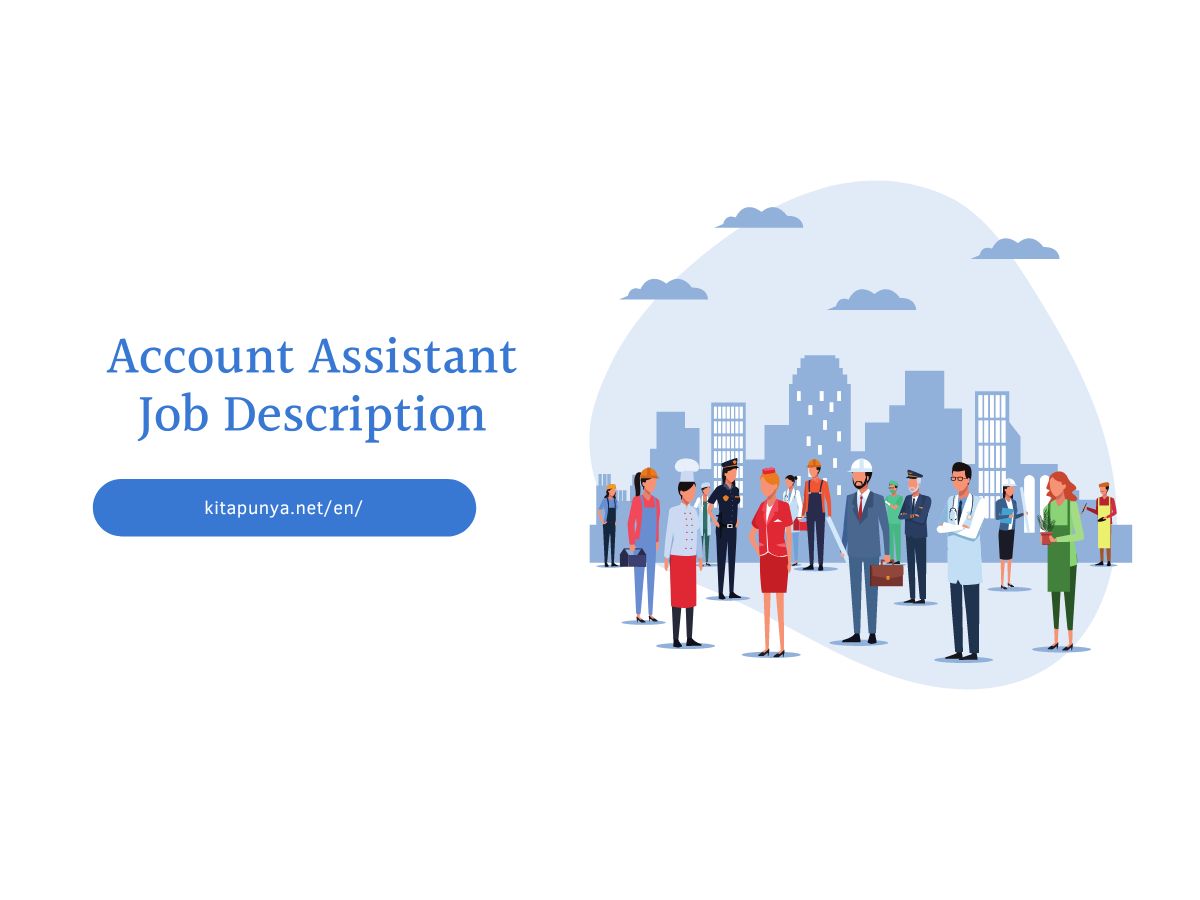 Account Assistant Job Description Kitapunya