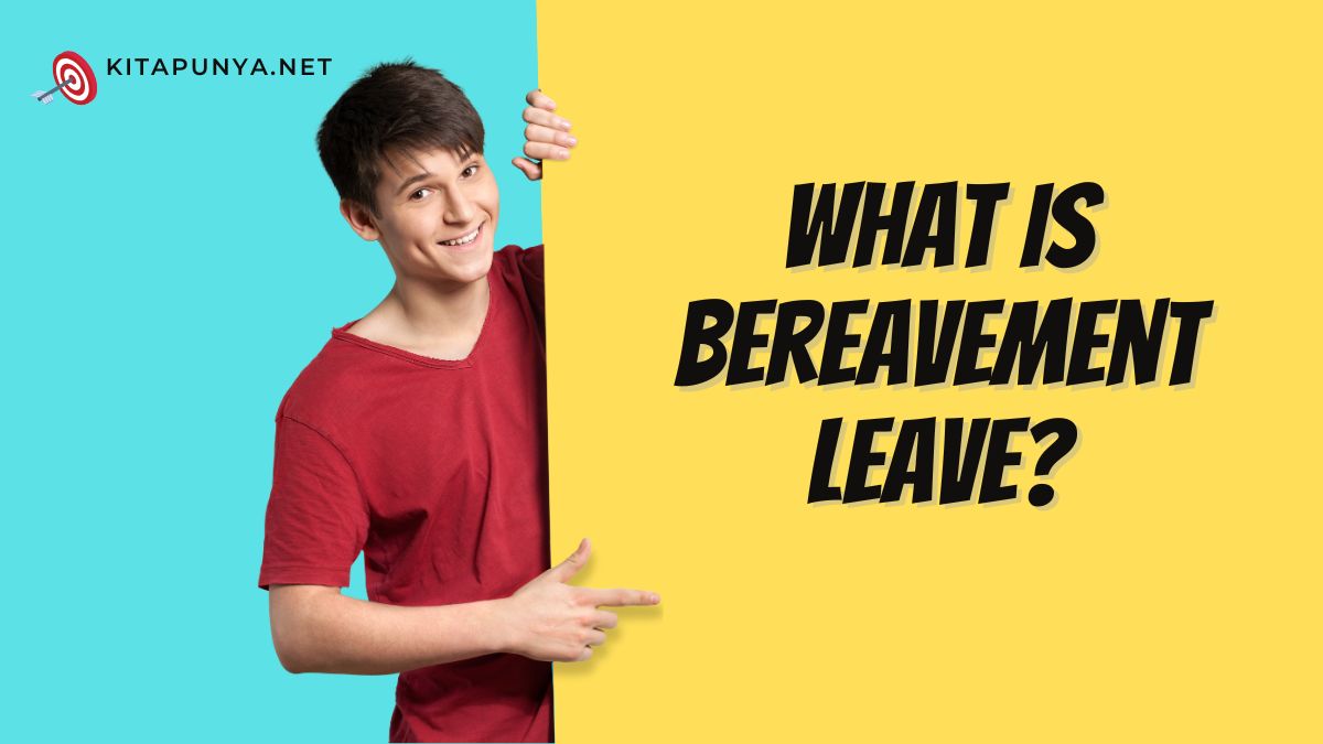 What is Bereavement Leave?