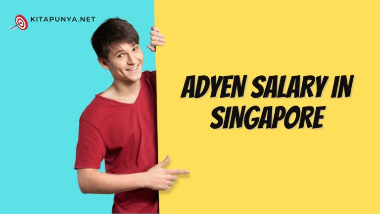 adyen-salary-singapore-a-comprehensive-guide-kitapunya