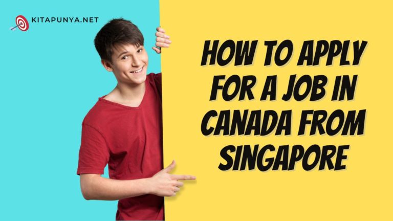 how-to-apply-for-a-job-in-canada-from-singapore-kitapunya