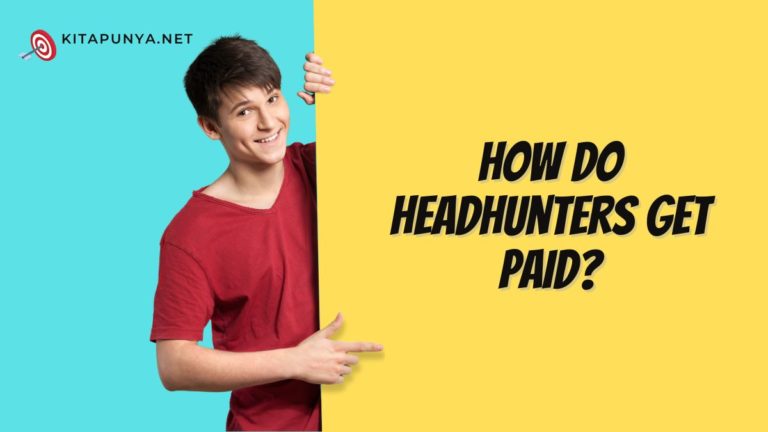 how-do-headhunters-get-paid-kitapunya