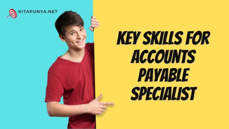 key-skills-for-accounts-payable-specialist-kitapunya