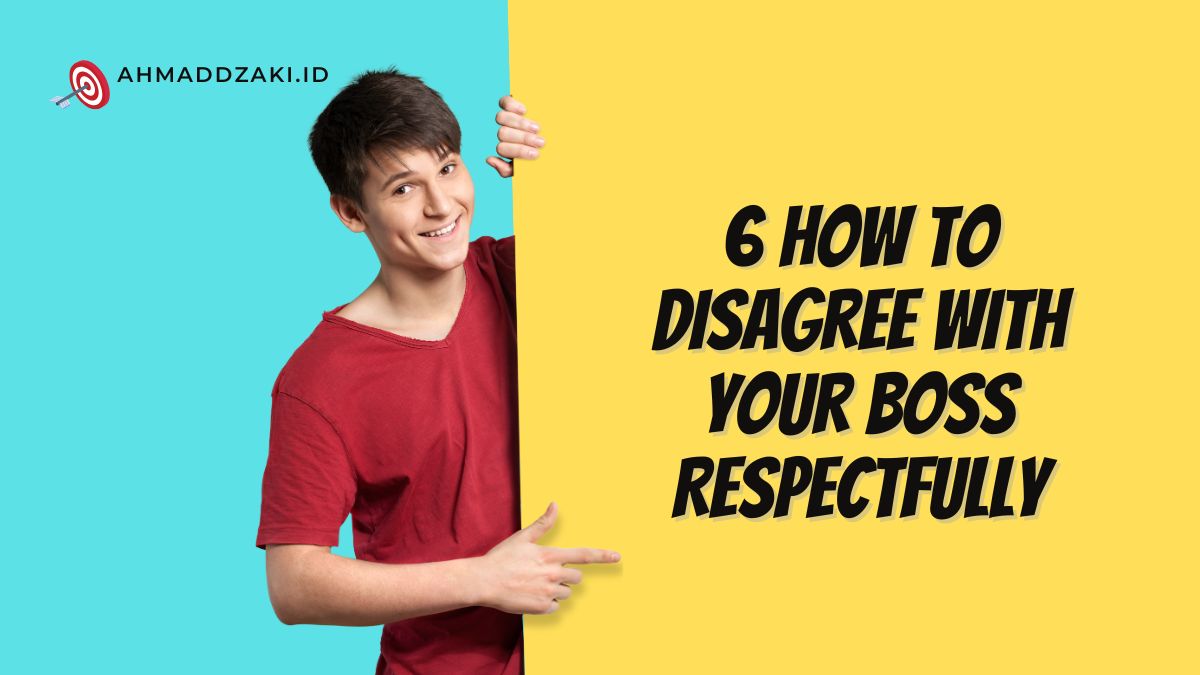 6-how-to-disagree-with-your-boss-respectfully-kitapunya