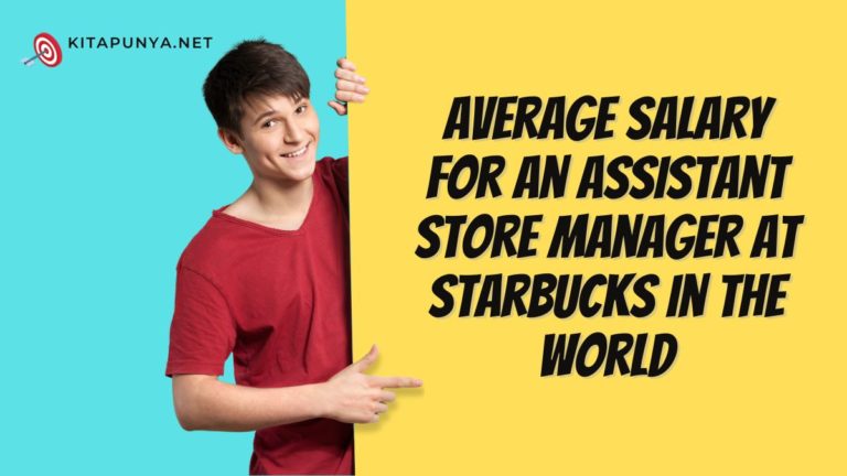 Average Salary For An Assistant Store Manager At Starbucks In The World   Average Salary For An Assistant Store Manager At Starbucks In The World 768x432 