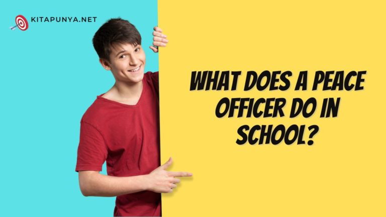 what-does-a-peace-officer-do-in-school-kitapunya