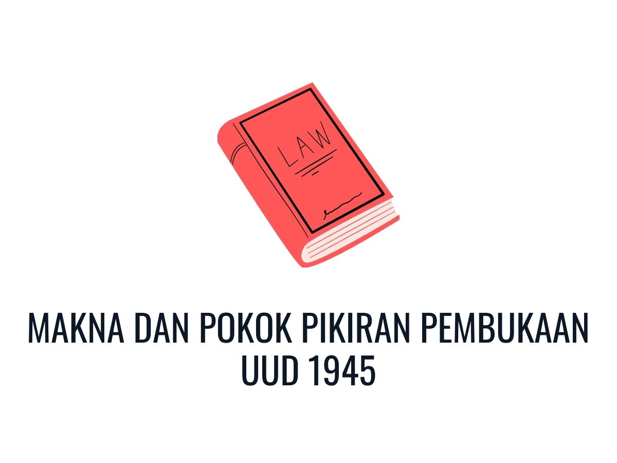 makna dan pokok pikiran pembukaan uud 1945