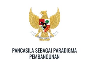 makna pancasila sebagai paradigma pembangunan