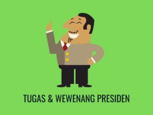 tugas dan wewenang presiden