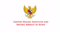 Contoh Negara Kesatuan dan Negara Serikat di Dunia