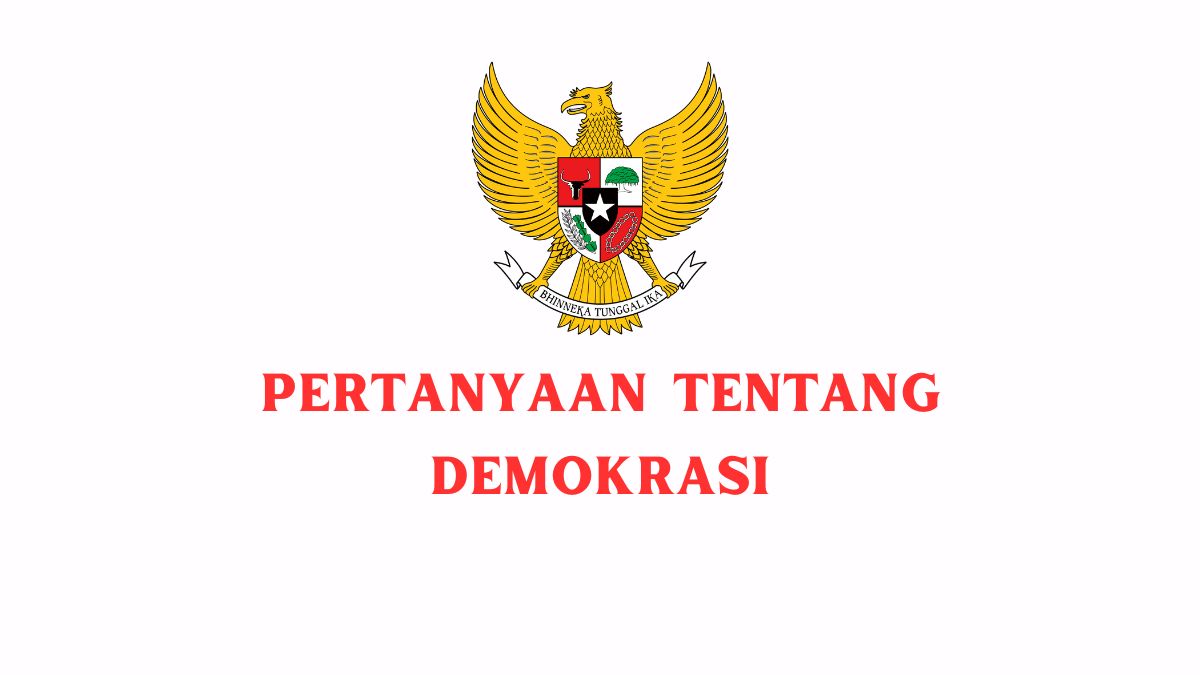 pertanyaan tentang demokrasi