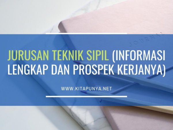 Jurusan Teknik Sipil: Mata Kuliah, Konsentrasi, Prospek Kerja Dan ...