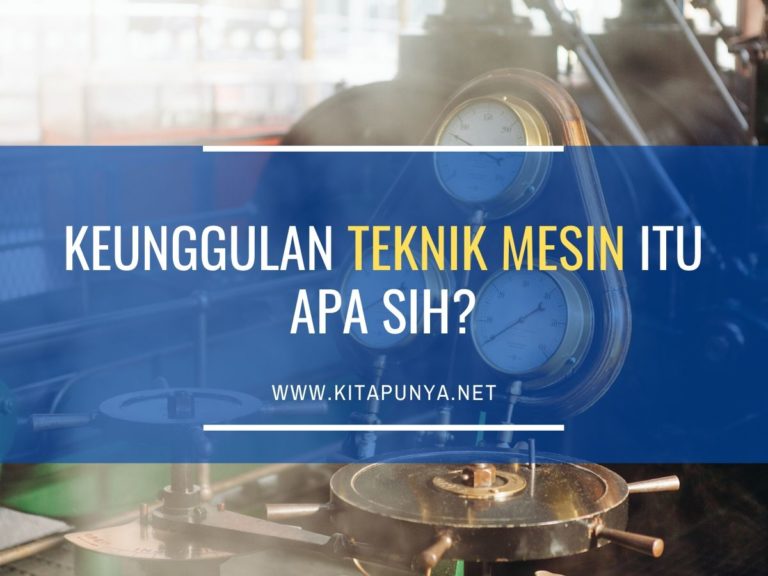 Ketahuilah Apa Saja Mata Kuliah Teknik Mesin Ugm Dan Prospek Kerjanya 