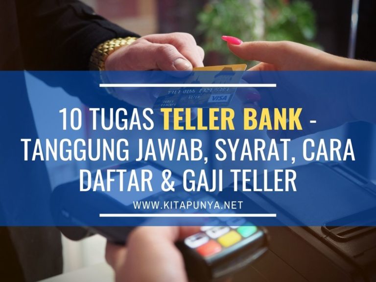 10 Tugas Teller Bank Tanggung Jawab, Skill, Kualifikasi & Gaji