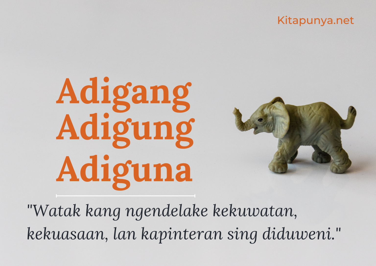 Adigang Adigung Adiguna Tegese - Kita Punya