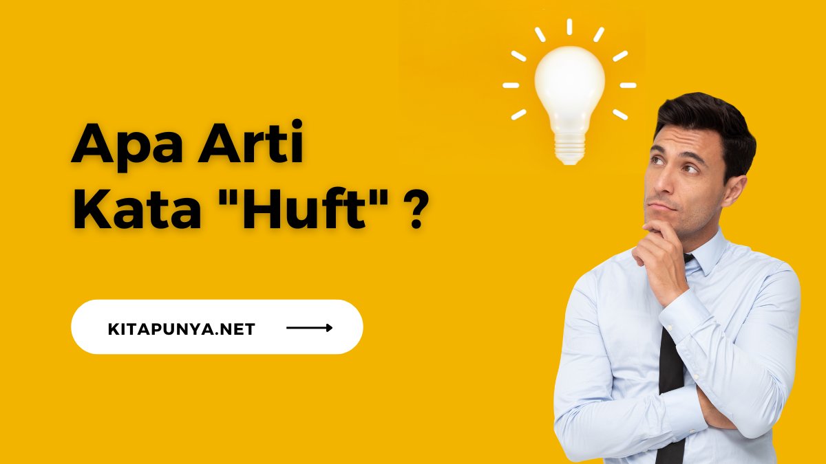 Apa Arti Kata Huft