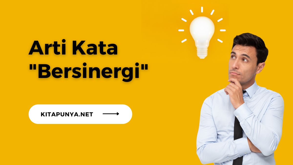 Arti Kata Bersinergi