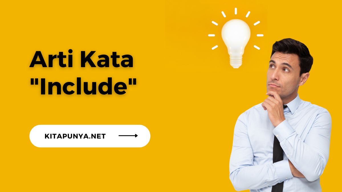 Arti Kata Include