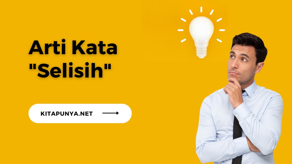 Arti Kata Selisih