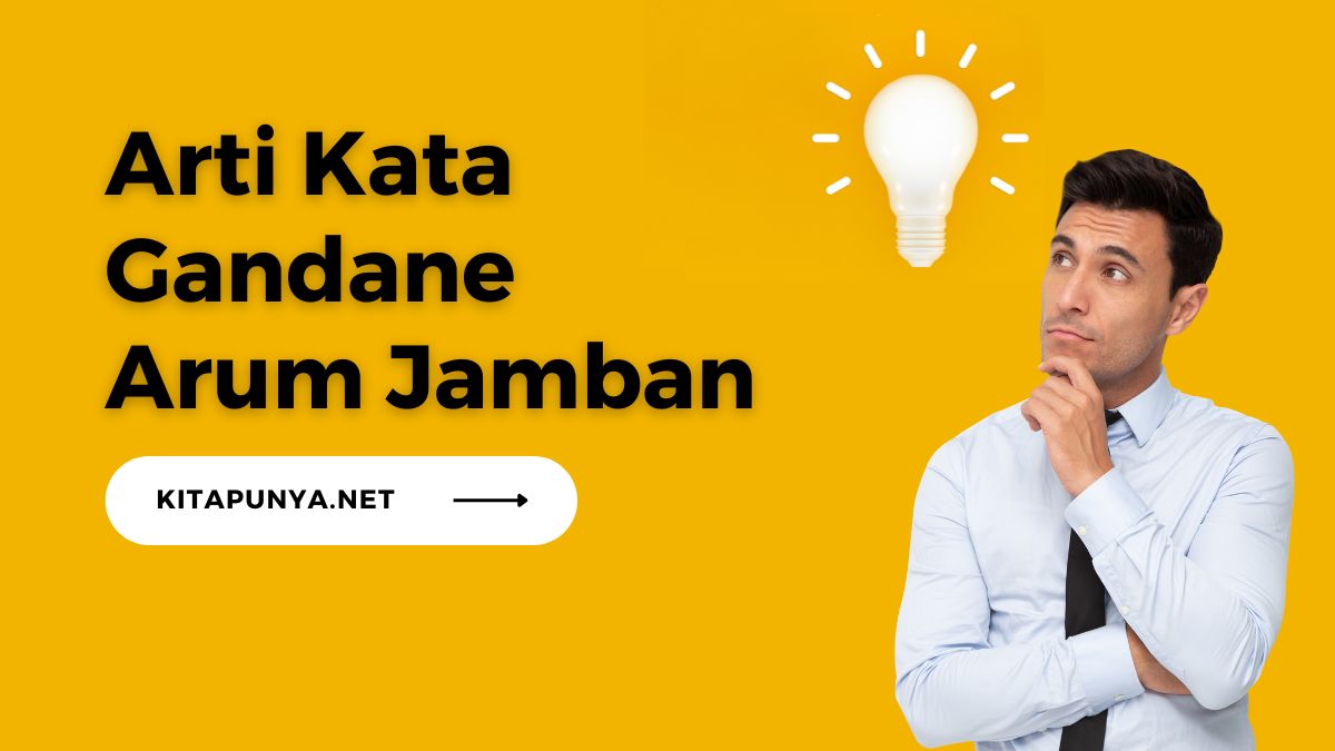 gandane arum jamban tegese