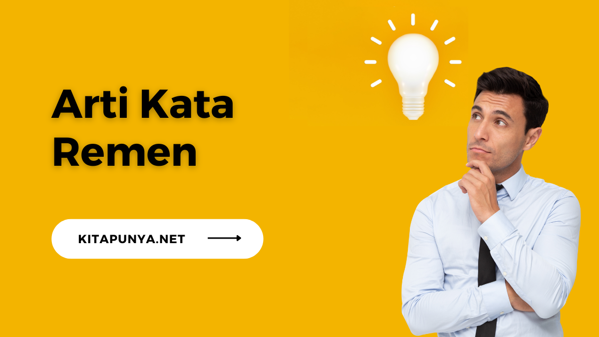 Arti Kata Remen lan Contoh Ukarane