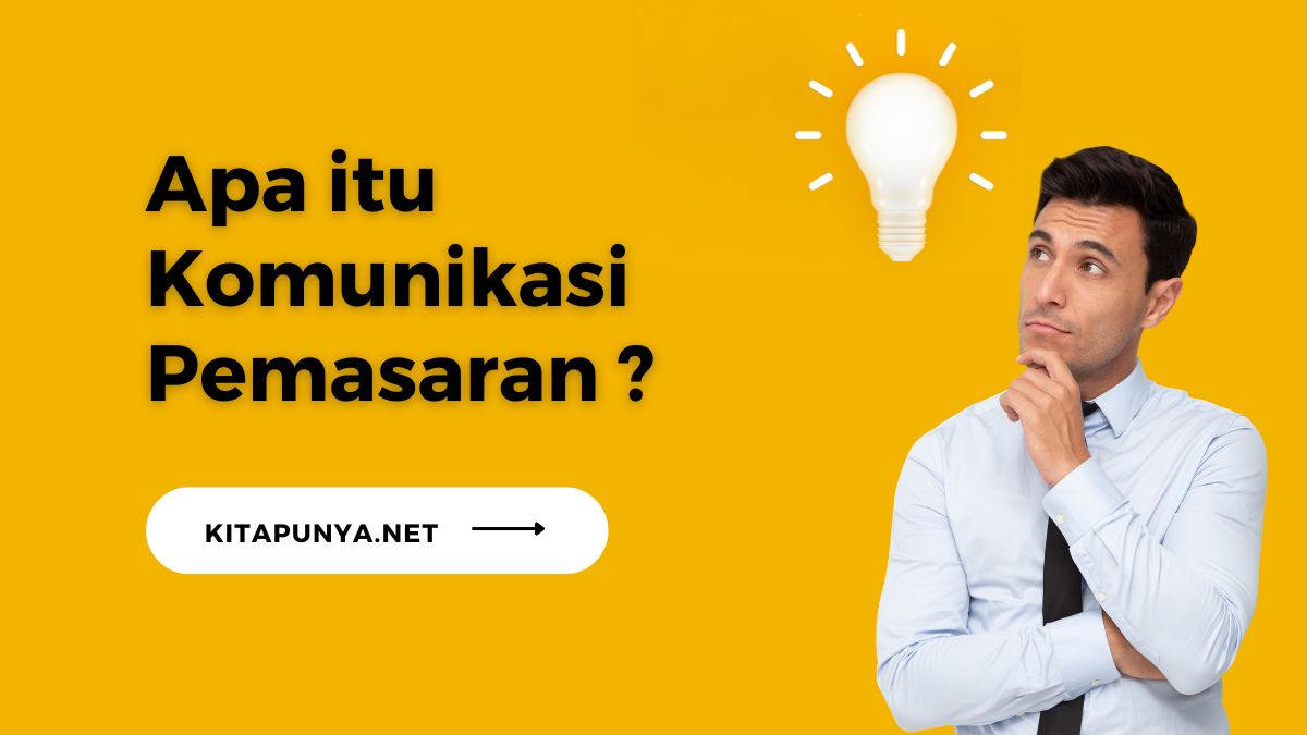 Apa itu Komunikasi Pemasaran