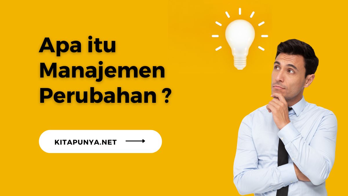 Apa itu Manajemen Perubahan