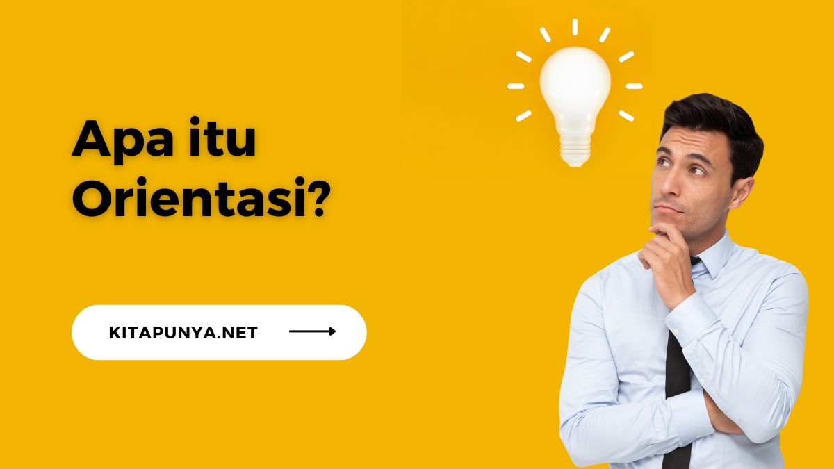 Apa Itu Orientasi