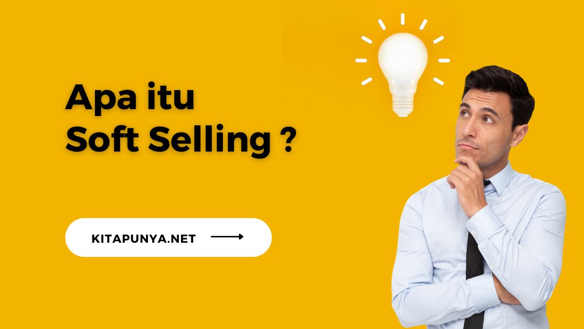 Apa itu Soft Selling