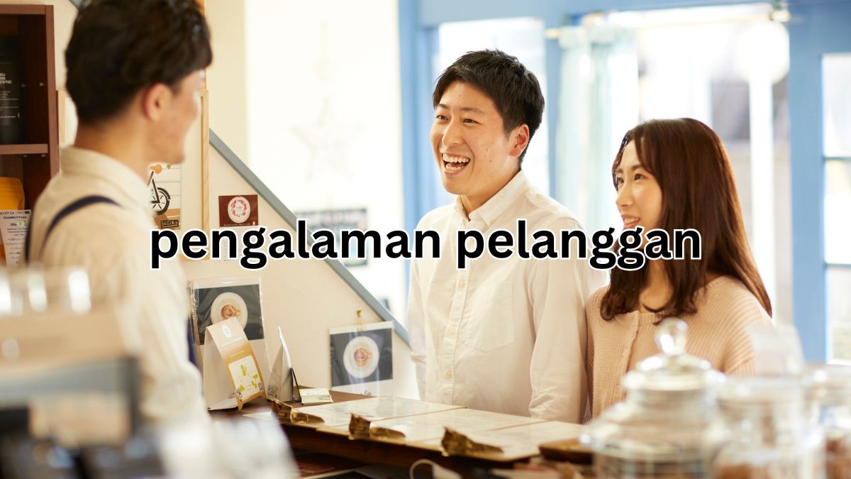 pengalaman pelanggan